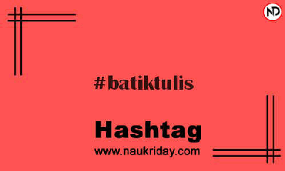 BATIKTULIS Hashtag for Instagram