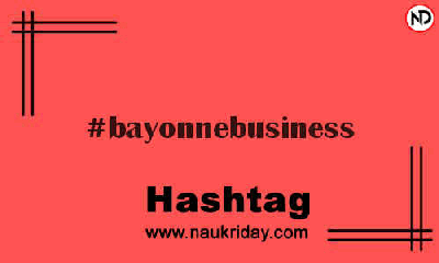 BAYONNEBUSINESS Hashtag for Instagram