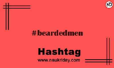 BEARDEDMEN Hashtag for Instagram