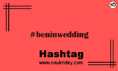 BENINWEDDING Hashtag for Instagram