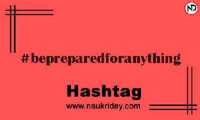 BEPREPAREDFORANYTHING Hashtag for Instagram