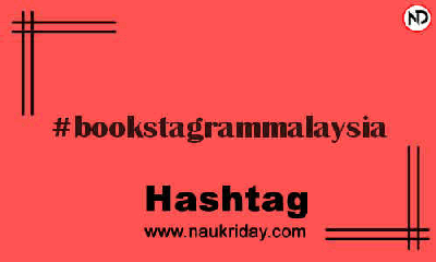 BOOKSTAGRAMMALAYSIA Hashtag for Instagram