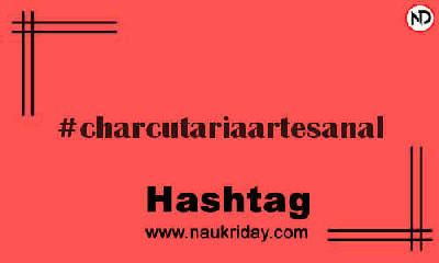 CHARCUTARIAARTESANAL Hashtag for Instagram