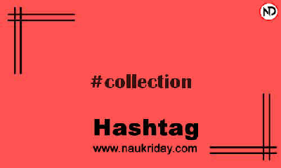 COLLECTION Hashtag for Instagram