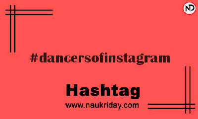 DANCERSOFINSTAGRAM Hashtag for Instagram