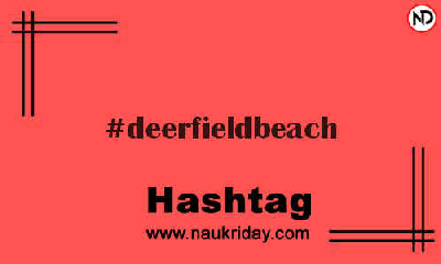 DEERFIELDBEACH Hashtag for Instagram