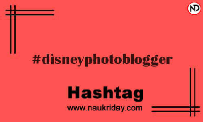 DISNEYPHOTOBLOGGER Hashtag for Instagram