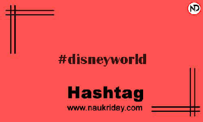 DISNEYWORLD Hashtag for Instagram