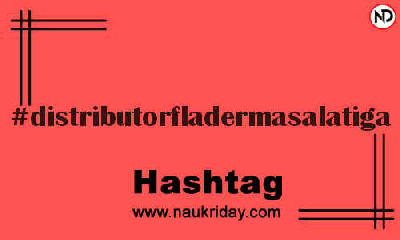 DISTRIBUTORFLADERMASALATIGA Hashtag for Instagram