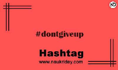 DONTGIVEUP Hashtag for Instagram