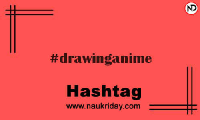 DRAWINGANIME Hashtag for Instagram