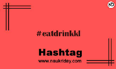 EATDRINKKL Hashtag for Instagram