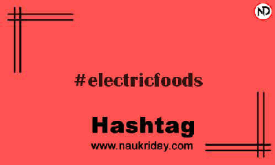 ELECTRICFOODS Hashtag for Instagram
