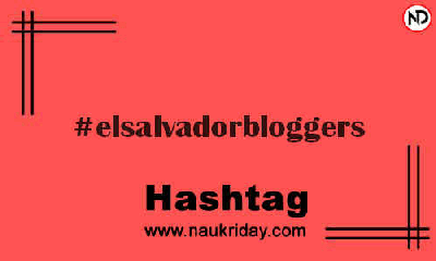 ELSALVADORBLOGGERS Hashtag for Instagram