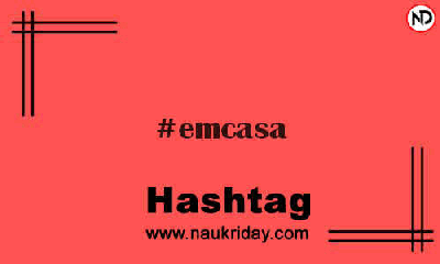 EMCASA Hashtag for Instagram