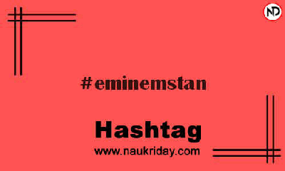 EMINEMSTAN Hashtag for Instagram