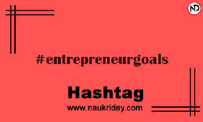 ENTREPRENEURGOALS Hashtag for Instagram