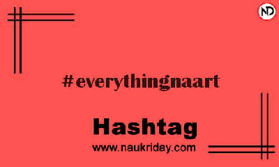 EVERYTHINGNAART Hashtag for Instagram