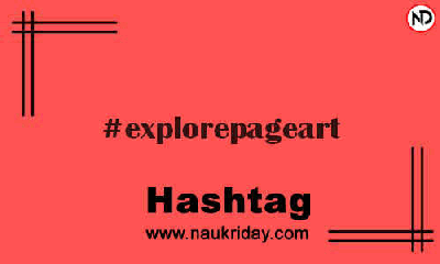 EXPLOREPAGEART Hashtag for Instagram