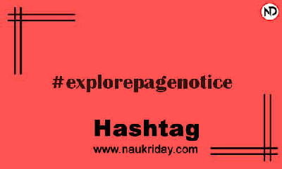 EXPLOREPAGENOTICE Hashtag for Instagram