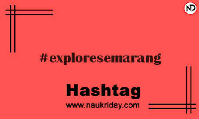 EXPLORESEMARANG Hashtag for Instagram