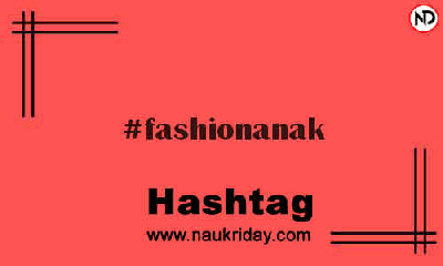 FASHIONANAK Hashtag for Instagram