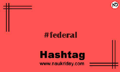 FEDERAL Hashtag for Instagram