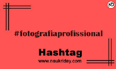 FOTOGRAFIAPROFISSIONAL Hashtag for Instagram