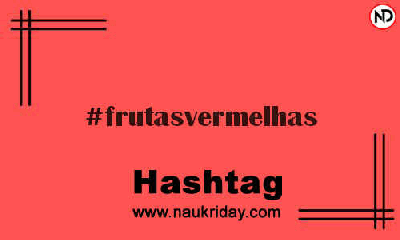 FRUTASVERMELHAS Hashtag for Instagram