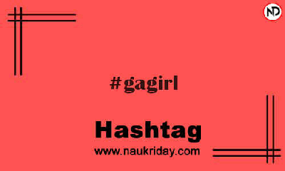 GAGIRL Hashtag for Instagram