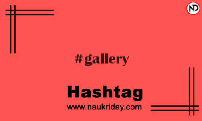 GALLERY Hashtag for Instagram