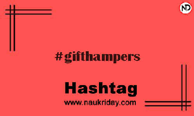 GIFTHAMPERS Hashtag for Instagram