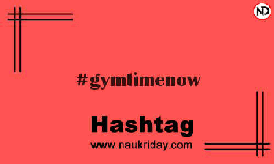 GYMTIMENOW Hashtag for Instagram