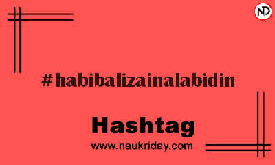 HABIBALIZAINALABIDIN Hashtag for Instagram