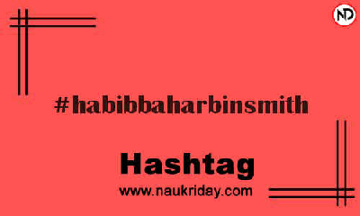 HABIBBAHARBINSMITH Hashtag for Instagram