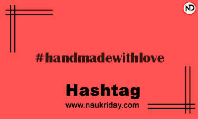 HANDMADEWITHLOVE Hashtag for Instagram