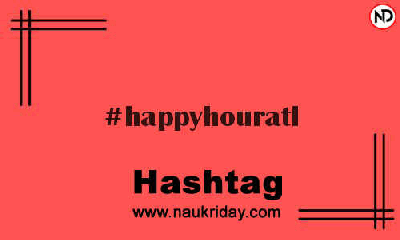 HAPPYHOURATL Hashtag for Instagram