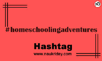 HOMESCHOOLINGADVENTURES Hashtag for Instagram