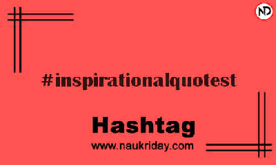 INSPIRATIONALQUOTEST Hashtag for Instagram