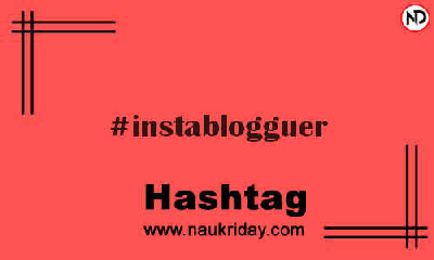 INSTABLOGGUER Hashtag for Instagram