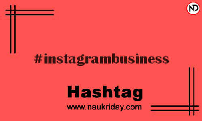 INSTAGRAMBUSINESS Hashtag for Instagram