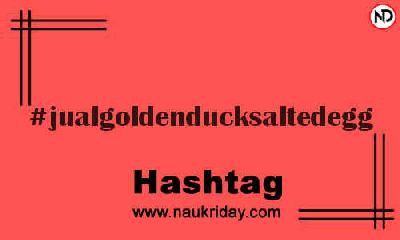 JUALGOLDENDUCKSALTEDEGG Hashtag for Instagram