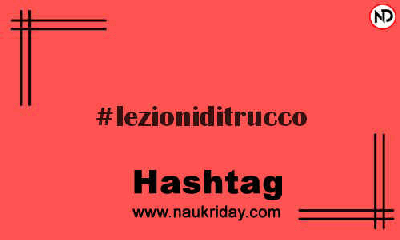 LEZIONIDITRUCCO Hashtag for Instagram