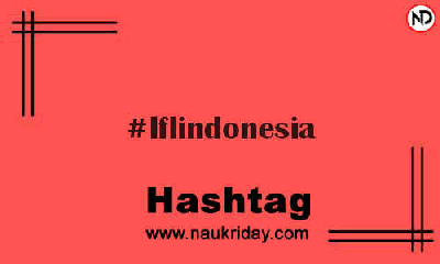 LFLINDONESIA Hashtag for Instagram