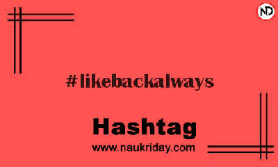 LIKEBACKALWAYS Hashtag for Instagram