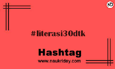 LITERASI30DTK Hashtag for Instagram