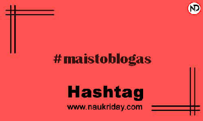 MAISTOBLOGAS Hashtag for Instagram