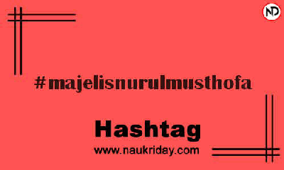 MAJELISNURULMUSTHOFA Hashtag for Instagram