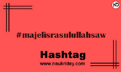 MAJELISRASULULLAHSAW Hashtag for Instagram