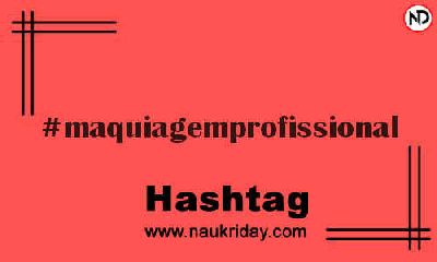 MAQUIAGEMPROFISSIONAL Hashtag for Instagram